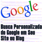 Busca Personalizada do Google em Seu Site ou Blog
