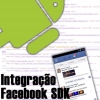 Integração do Facebook SDK no Android